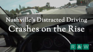 Nashville Distracted Driving on the Rise